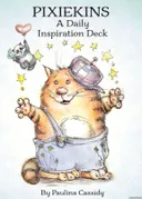 Pixiekins: A Daily Inspiration Deck. 